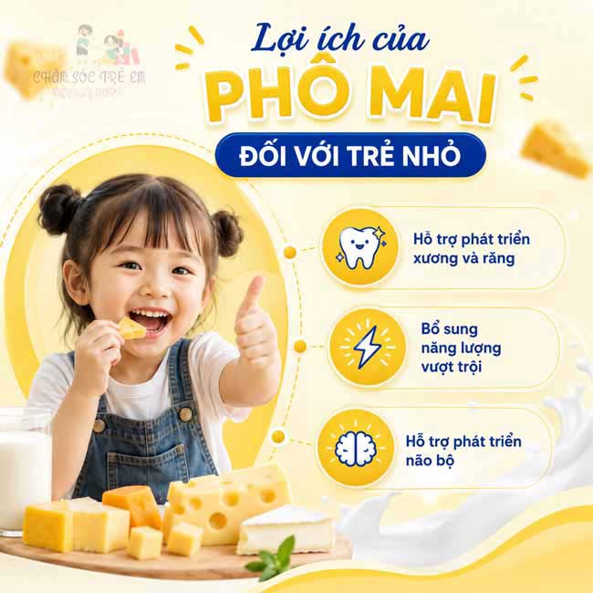 Lợi ích của phô mai đối với trẻ nhỏ